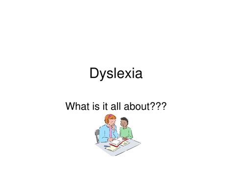 Ppt Dyslexia Powerpoint Presentation Free Download Id 6576851