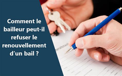 Comment Le Bailleur Peut Il Refuser Le Renouvellement Dun Bail