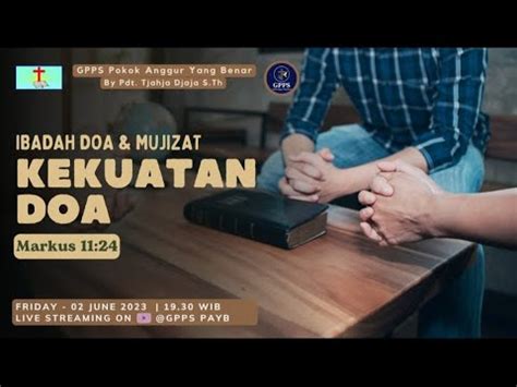 Kekuatan Doa Ibadah Doa Mujizat Jumat Juni Pukul