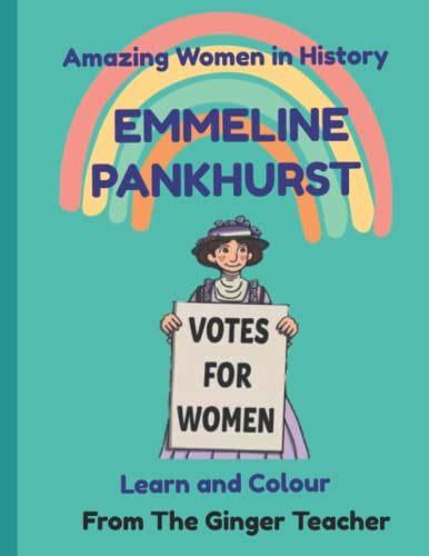 Emmeline Pankhurst Learn And Colour Amazing Women In History By Miss