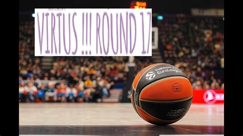 Virtus Chiude Seconda Il Girone Di Andata Di Eurolega YouTube