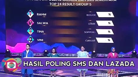 POLING SMS DAN LAZADA SEMENTARA GROUP 5 RESULT DANGDUT ACADEMY 5 TOP 24