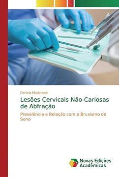 Libro Lesões Cervicais Não Cariosas de Abfração Prevalência e Relação