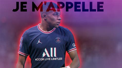 Je M Appelle Kylian Mbappe YouTube