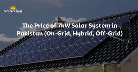 7kW Solar System Price In Pakistan 2024 How To Get The Best System