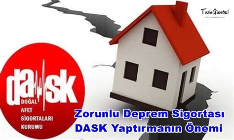 Zorunlu Deprem Sigortası DASK Yaptırmanın Önemi Tuzla da Ne Oldu