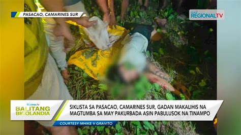 Balitang Bicolandia Siklista Sa Pasacao Gadan Makalihis Na Magtumba