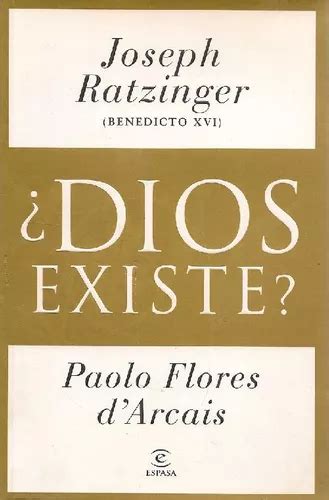 Libro Dios Existe De Paolo Flores Darcais Joseph Ratzinger De Paolo