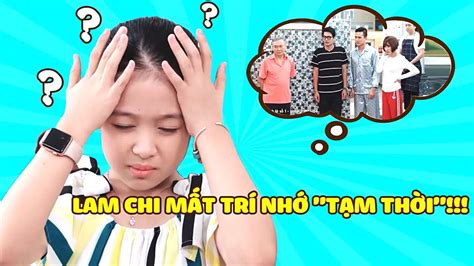 Gia đình là số 1 Phần 2 Lam Chi mất trí nhớ tạm thời và cái kết YouTube