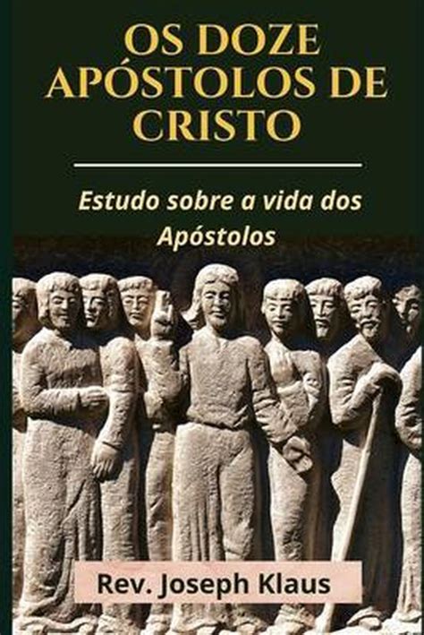 Os Doze Ap Stolos De Cristo Joseph Klaus Boeken Bol