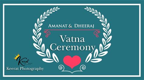 Vatna Ceremony Ll Amanat Weds Dheeraj Ll Keerat Photography 9855275139