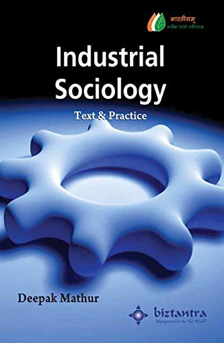 Industrial Sociology Text And Pratice By Deepak Mathur Goodreads