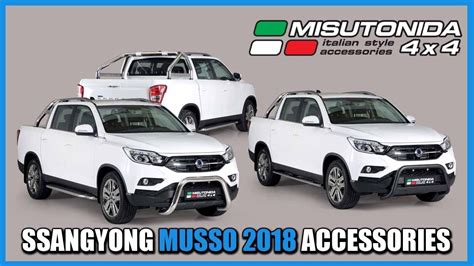 Misutonida 4x4 Italy Ssangyong Musso 2018 Accessories Youtube