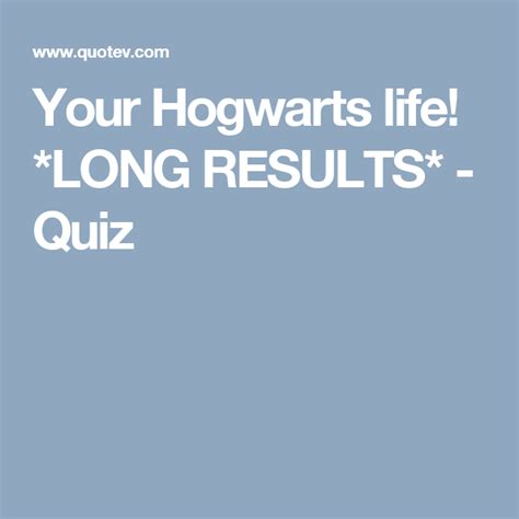 Your Hogwarts Life LONG RESULTS Quiz Hogwarts Life Long Results