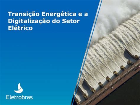 Pdf Transição Energética E A Digitalização Do Setor Elétrico