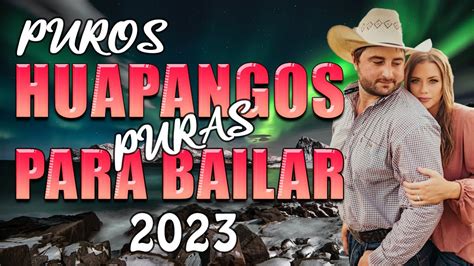 Huapangos Pa Bailar Puros Huapangos Mix Puras Norte As Para