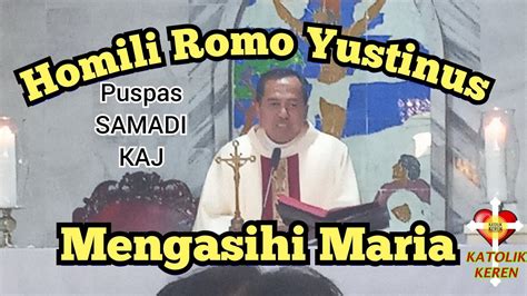 Homili Lucu Romo Yustinus Puspas Samadi Kaj Makna Bulan Maria Gua