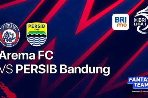 Jadwal Pertandingan Arema FC VS Persib Bandung Segera Tayang Di