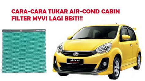 Cara Cara Tukar Cabin Filter Pada Myvi Lagi Best Youtube