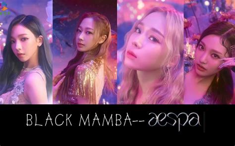 【趣味韩语歌曲】sm时隔六年新女团aespa Black Mamba 全网最精准最详细三分钟韩语歌曲教学视频 简单易学 哔哩哔哩 Bilibili