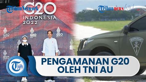 Pengamanan Oleh Pasukan Elite TNI AU Pada KTT G20 Di Bali Kerahkan