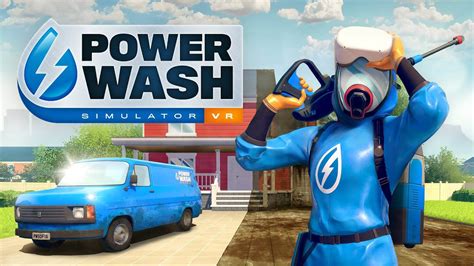 PowerWash Simulator VR announced - Niche Gamer