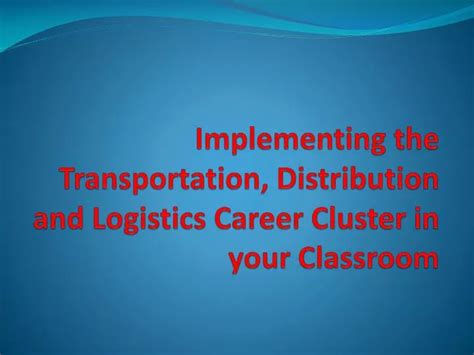 PPT Implementing The Transportation Distribution And Logistics