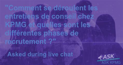 Comment se déroulent les entretiens de conseil chez KPMG et quelles