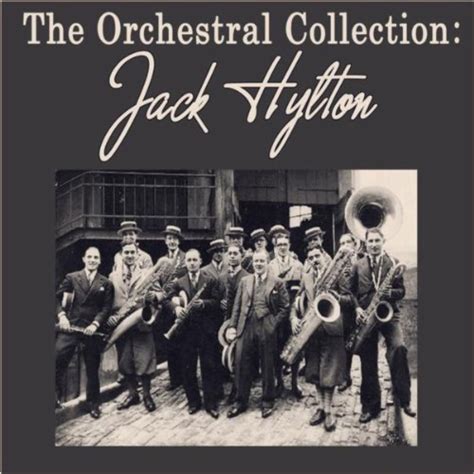 Écouter The Orchestral Collection De Jack Hylton Sur Amazon Music