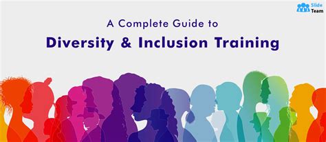 A Complete Guide To Diversity And Inclusion [training Materials Included