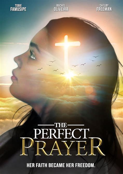 The Perfect Prayer A Faith Based Film