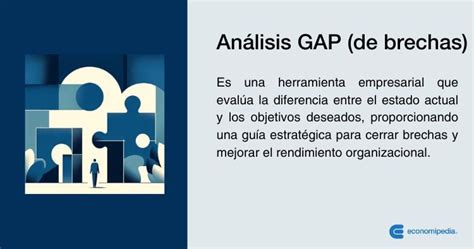 Qué es el análisis GAP criterios pasos y ejemplo