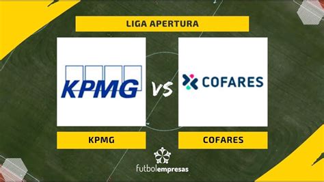 Cofares Sorprende A KPMG Y Suma Su Primera Victoria YouTube