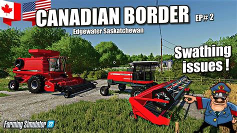 Swathing Issues Edgewater Saskatchewan Farming Simulator Ep