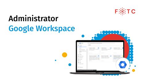 Training Administrator Google Workspace FOTC