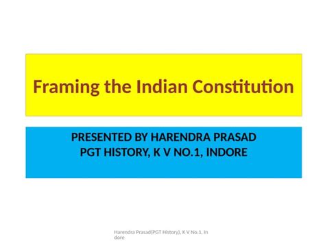 Framing Of Constitution Of India For Use Pptx