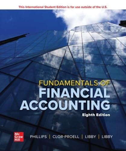 Fundamentals Of Financial Accounting Ise Phillips 9781266958502