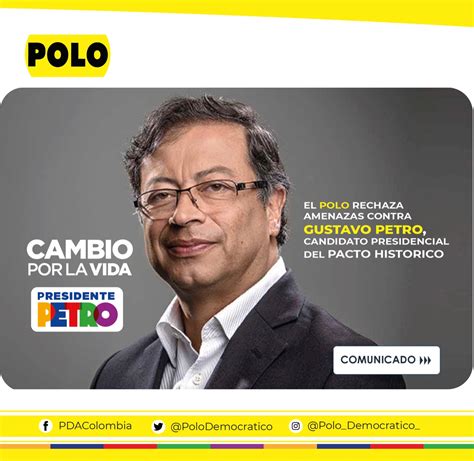 El Polo Rechaza Amenazas Contra Gustavo Petro Candidato Presidencial