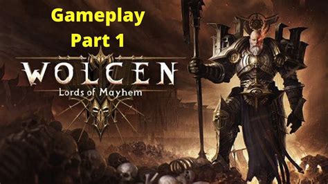 Wolcen Lords Of Mayhem Gameplay Part 1 YouTube