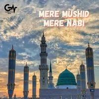 Mere Mushid Mere Nabi (Sufi Qawwali) Song Download: Play & Listen Mere ...