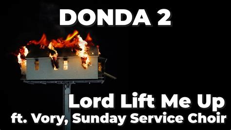 DONDA 2 Lord Lift Me Up Ye Kanye West Ft Vory Sunday Service