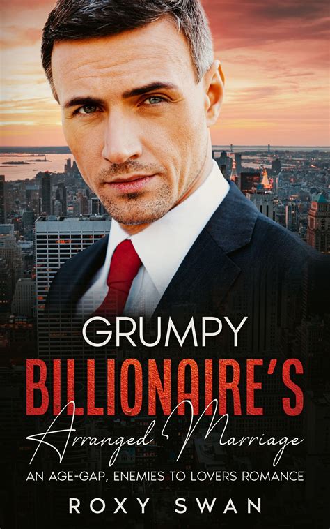 Grumpy Billionaires Arranged Marriage By Roxy Swan Goodreads