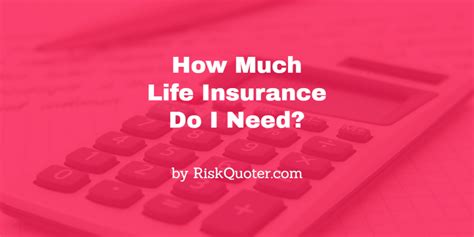 Calculating Your Life Insurance Needs A Step By Step Approach