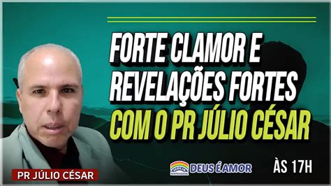 J Lio Cesar S A Verdade Est Ao Vivo Forte Clamor Da Tarde Pastor