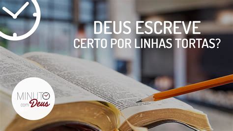 Frase Deus Escreve Certo Por Linhas Tortas LIBRAIN