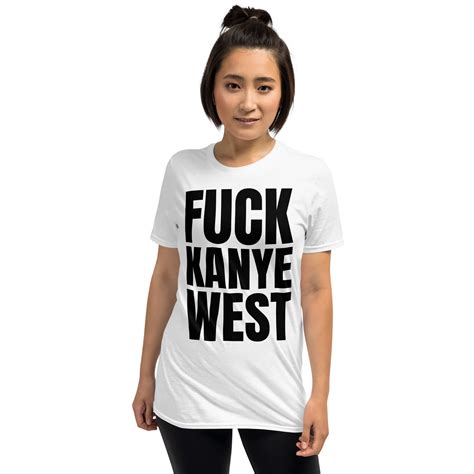 Fuck Kanye West T Shirt In Black Letters Pygear