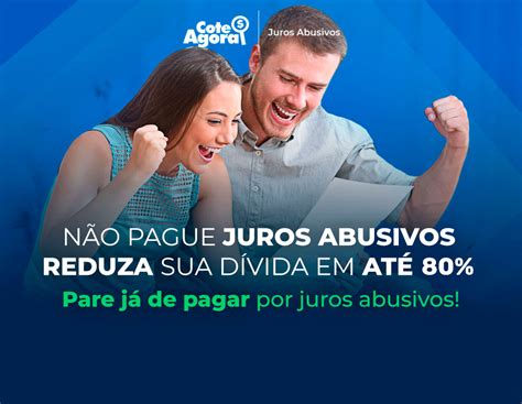 Juros Abusivos N O Pague Juros Abusivos Reduza As Parcelas Em At