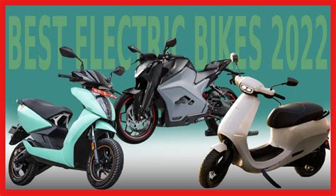 Best Electric Bikes 2022 সালের সেরা ইলেকট্রিক বাইক ঝড় তুলবে রেঞ্জ এক চার্জে 300 কিমি