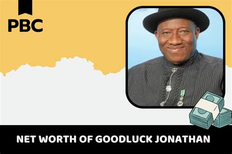 Goodluck Jonathan Net Worth 2024? Financial Achievements And More