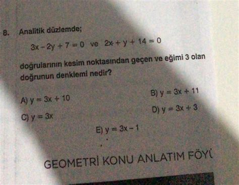 8 Analitik Düzlemde 3x 2y 7 0 Ve 2x Y 14 0 Doğrularının